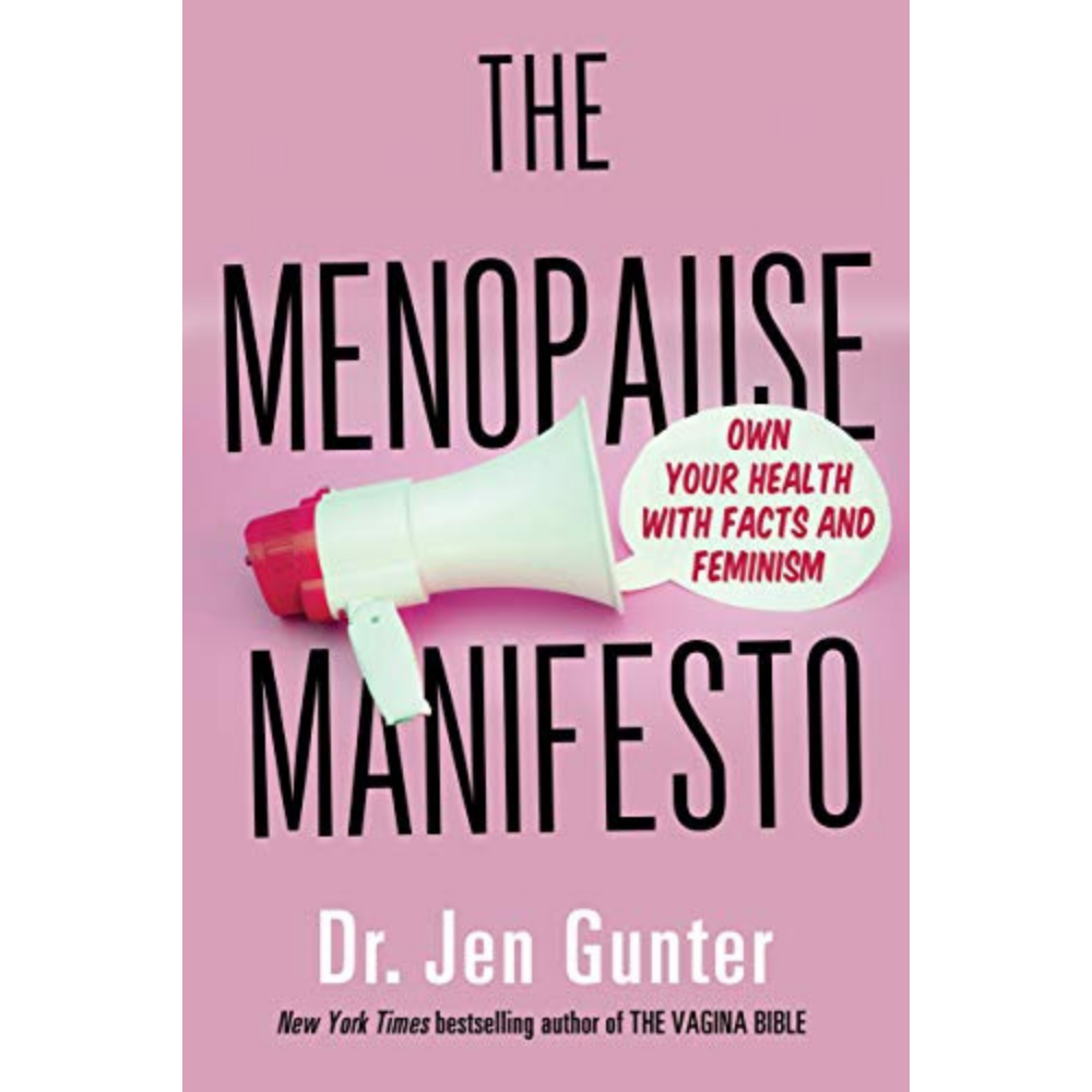 The Menopause Manifesto: Own Your Health with Facts and Feminism