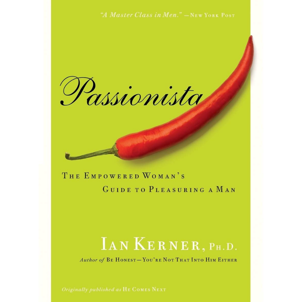 Passionista: The Empowered Woman's Guide to Pleasuring a Man